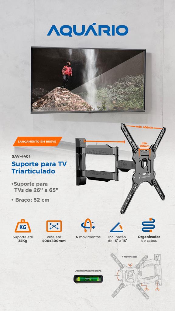 SAV-4401 SUPORTE TRIARTICULADO PARA TV 26" A 65"